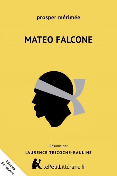 Résumé du livre :  Mateo Falcone